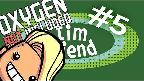 OXYGEN NOT INCLUDED: Learn How To Airlock -- Episode 5