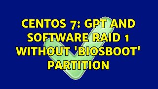 CentOS 7: GPT and software RAID 1 without 'biosboot' partition