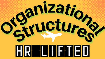 Organizational Structures