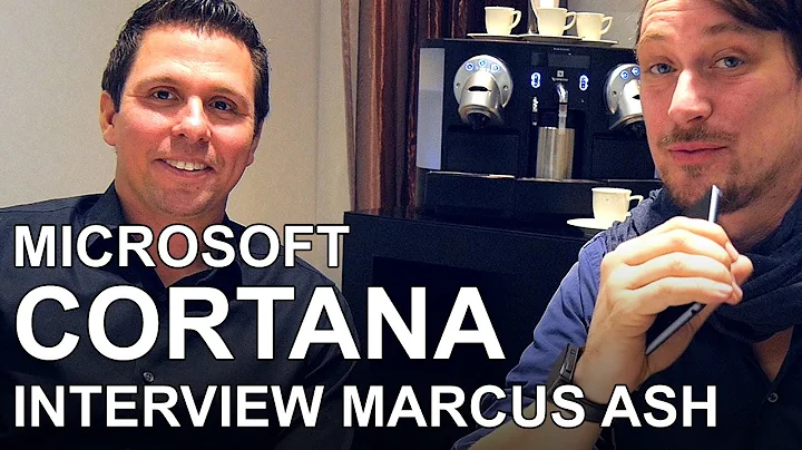 Cortana Microsoft - Interview with Marcus Ash | En...