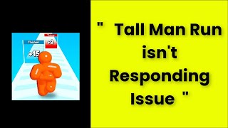 How To Fix Tall Man Run App isn't responding Error Android & Ios - 2022 screenshot 4