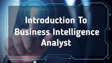 Business Intelligence Analyst Course | BI Analyst | Introduction 2020