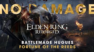 Elden Ring Reforged - Battlemage Hugues - Reeds - No Damage with my iron kasa on