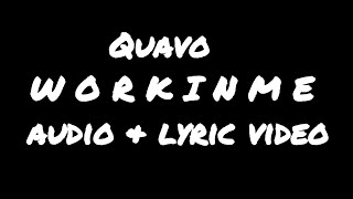 Quavo   W O R K I N M E audio & lyric video