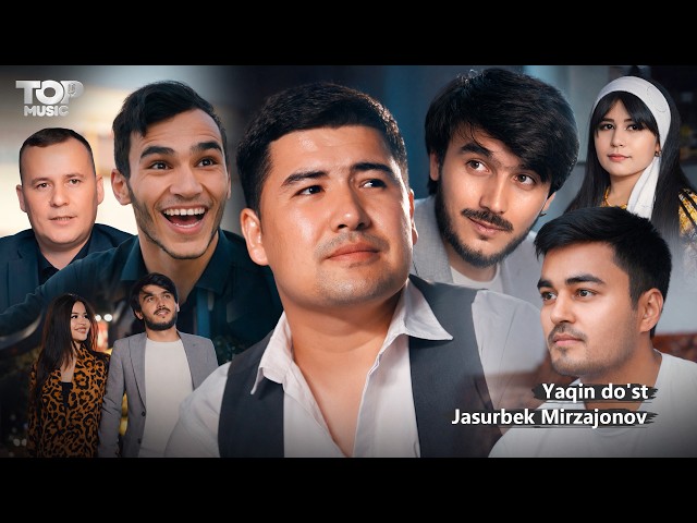 Jasurbek Mirzajonov - Yaqin do'st (Official Music Video)