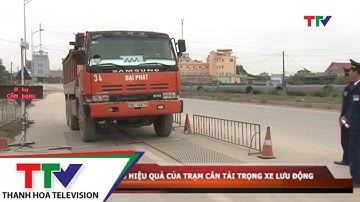 Nâng cao hiệu quả của Trạm cân tải trọng xe lưu động tại Thanh Hóa