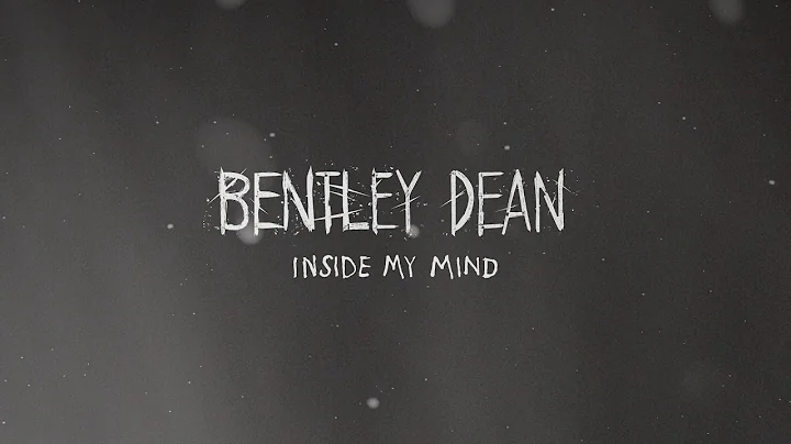 Bentley Dean - Inside My Mind (feat. Tori Letzler)