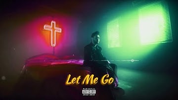 Let Me Go-The Weeknd Ft. Kygo (Audio)