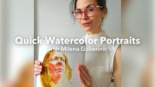 Quick Watercolor Portraits with Milena Guberinic