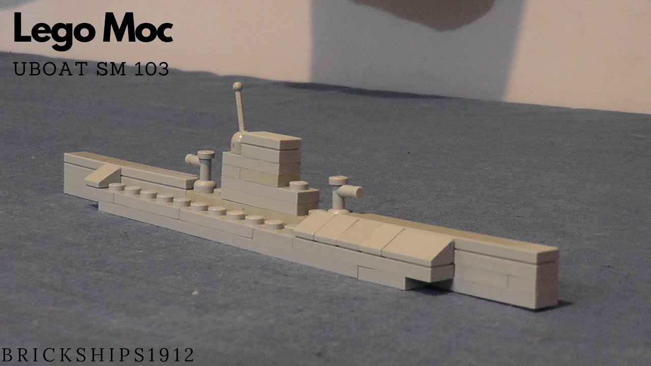 U Boat Sm 103 Lego Moc Youtube