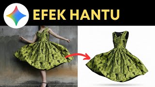 Cara Edit Foto Produk Jadi PROFESIONAL Pakai Efek Manekin Hantu di Gemini AI screenshot 4