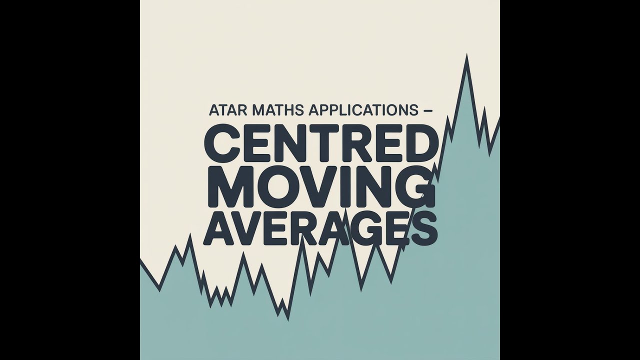 Centred Moving Averages – Even-Point MA | ATAR Maths Applications (WA)