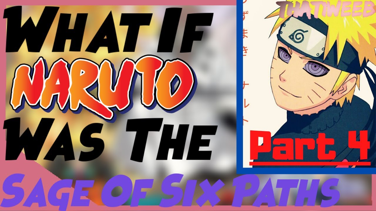 What If Naruto Was the Reincarnation of the Sage Of Six Paths? Part 4