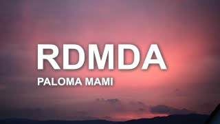 Paloma Mami - RDMDA (Letra / Lyrics)