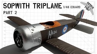 Sopwith Triplane - 1/48 Eduard - Scale model build