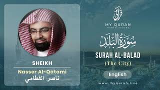 090 Surah Al Balad With English Translation By Sheikh Nasser Al Qatami