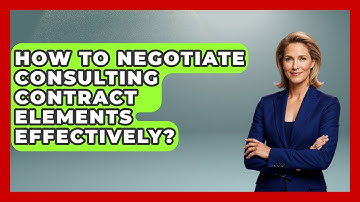 How To Negotiate Consulting Contract Elements Effectively? - Consulting Career Hub