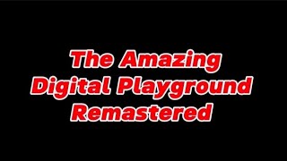 The Amazing Digital Playground LOST MEDIA - Episode 1 Teaser Trailer Announcement