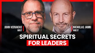 From Monasteries to Boardrooms: Integrating Spirituality and Leadership | Nicholas Janni