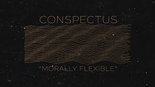Conspectus - Morally Flexible