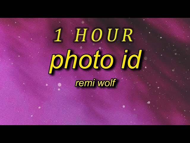 Remi Wolf - Photo ID  (Lyrics) | 1 HOUR class=
