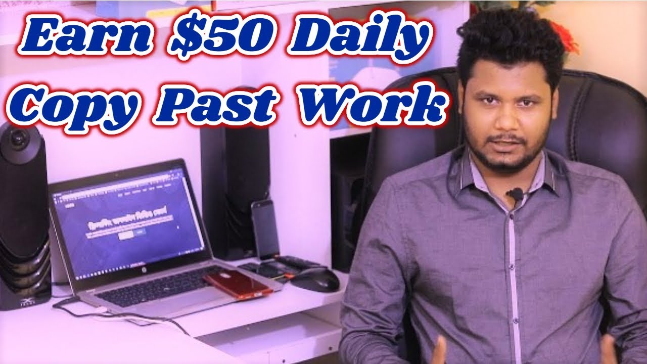 Earn $50 Daily Copy Paste Work 100% Guaranteed Income Bangla Tutorial ...
