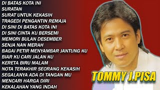 Tommy J Pisa Full Album | Lagu Lawas Terbaik | Lagu Pop Nostalgia 80an - 90an | Lagu Kenangan