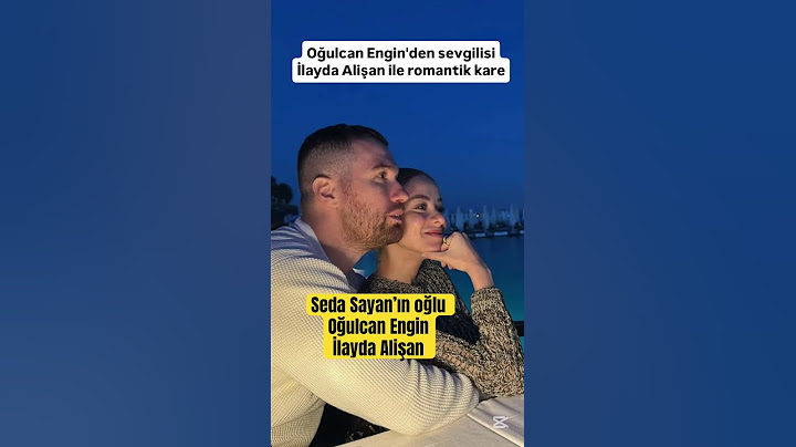 Seda Sayan’ın oğlu Oğulcan Engin ve İlayda Alişan