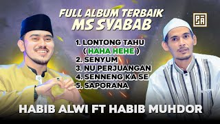 FULL ALBUM TERBAIK HABIB ALWI \u0026 HABIB MUHDOR | MAJELIS SHOLAWAT SYABAB
