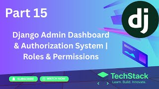 Part 15  Django Admin Dashboard & Authorization System | Roles & Permissions