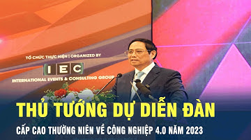 Thủ tướng dự Diễn đàn cấp cao thường niên về công nghiệp 4.0 năm 2023 | VOV