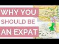 8 reasons why you should BECOME AN EXPAT | An American expat perspective