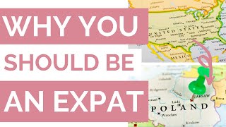 8 reasons why you should BECOME AN EXPAT | An American expat perspective