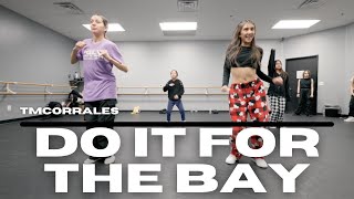 DO IT FOR THE BAY - PLO SAWEETIE - TMCorrales Dance Choreography Playground Hip Hop Dance Class