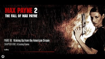 Max Payne 2 Walkthrough - Part 3: Waking Up from the American Dream - Chapter 5 - A Losing Game