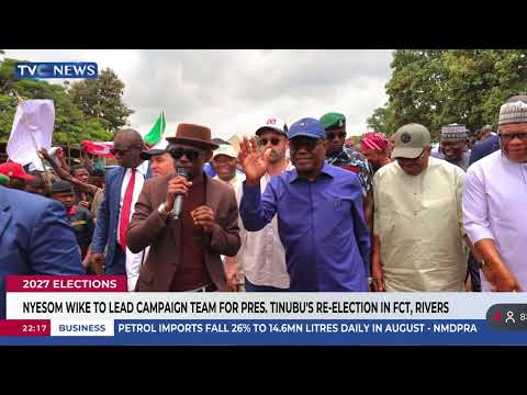 Nyesom Wike To Lead Campaign Team For Pres. Tinubu’s Re-Election In FCT, Rivers