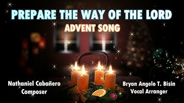 Prepare The Way Of The Lord  I Advent Song I Nathaniel Cabañero