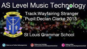 Wayfaring Stranger AS Music Technology Task 1b -  Declan Clarke