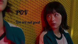 POV &quot;you are not good&quot;