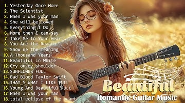 200 Best Romantic Guitar Songs 🎸Relaxing Love Songs from the 70s, 80s & 90s