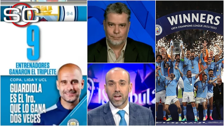 MANCHESTER CITY vs INTER. PEP GUARDIOLA conquistó el TRIPLETE. Sigue callando bocas | SportsCenter