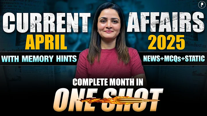 April 2025 Monthly Current Affairs by Parcham Classes | Current Affairs Revision by Richa Ma’am