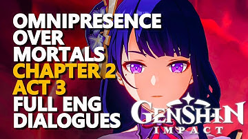 Omnipresence Over Mortals Chapter 2 Act 3 Genshin Impact