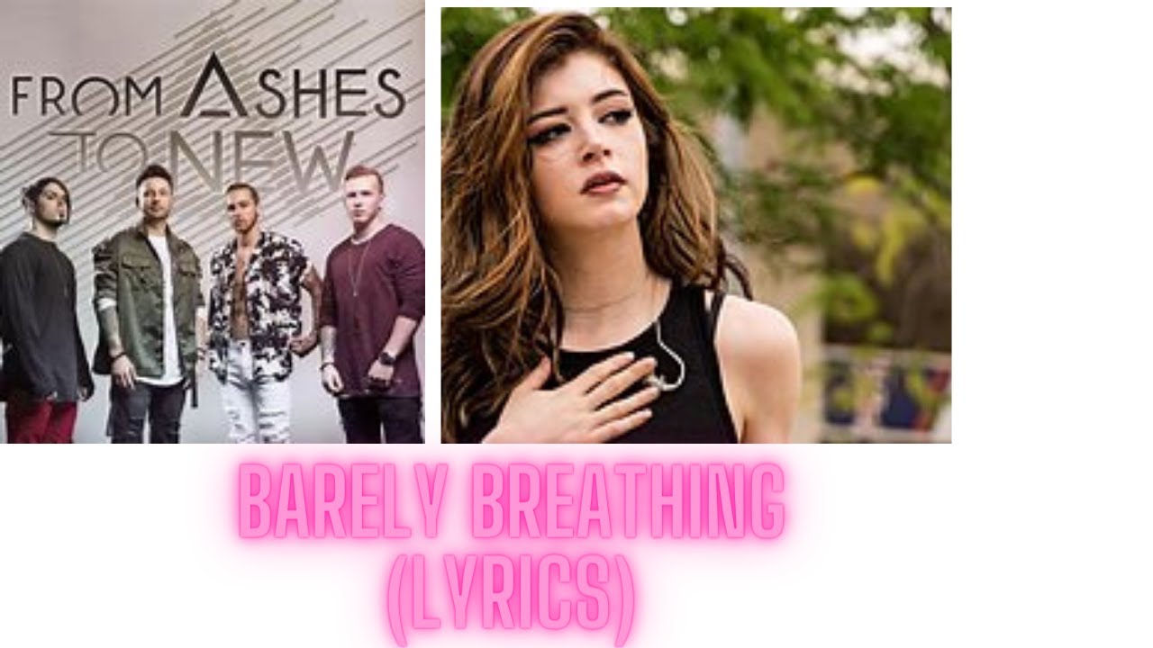 From Ashes to New Ft Chrissy Costanza from Against the Current - Barely Breathing (Lyrics) From Ashes to New Ft Chrissy Costanza from Against the Current - Barely Breathing (Lyrics)