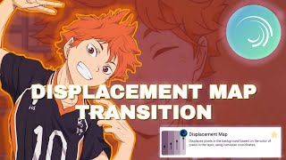 TUTORIAL SMOOTH TRANSITION DISPLACEMENT MAP ON ALIGHT MOTION