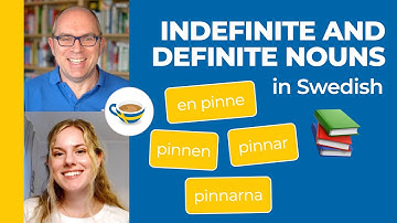 All you need to know about Swedish indefinite and definite nouns