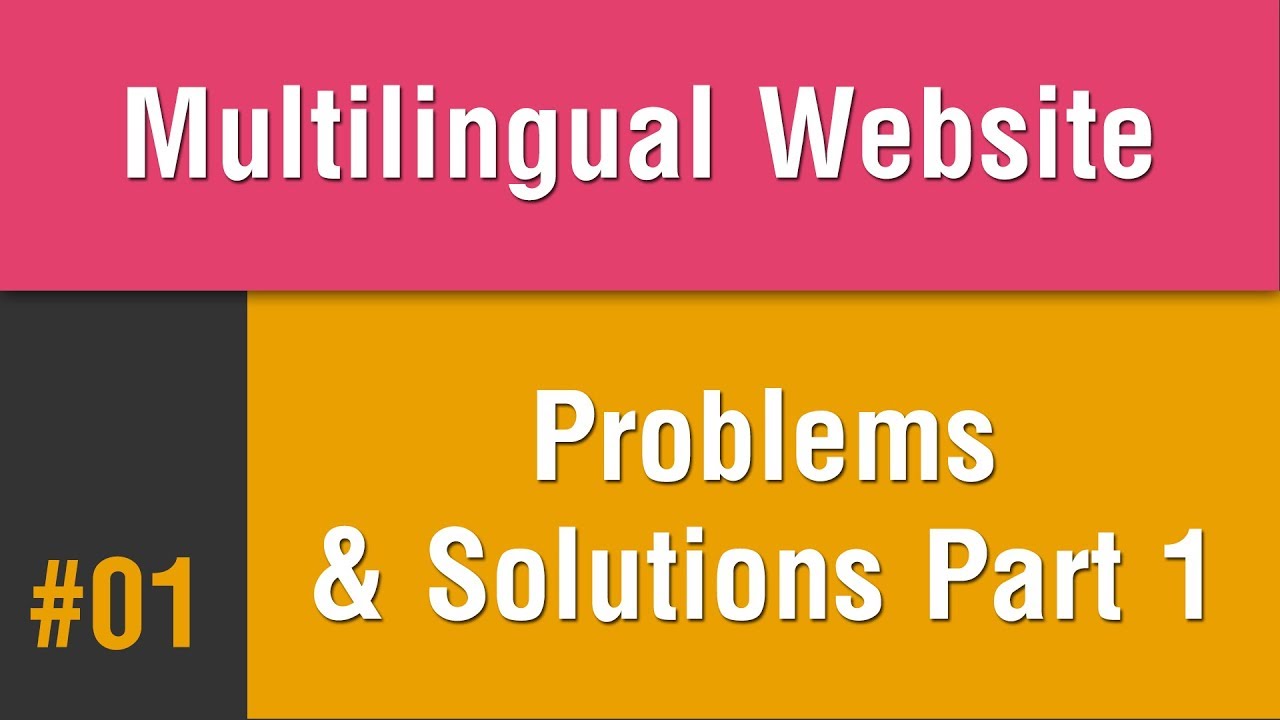 Multilingual Best Practice in Arabic #01 - Problems & Solutions Part 1