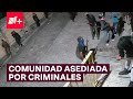 Comunidad en Tila, Chiapas, asediada en el terror por criminales y ante omisión gubernamental - N+