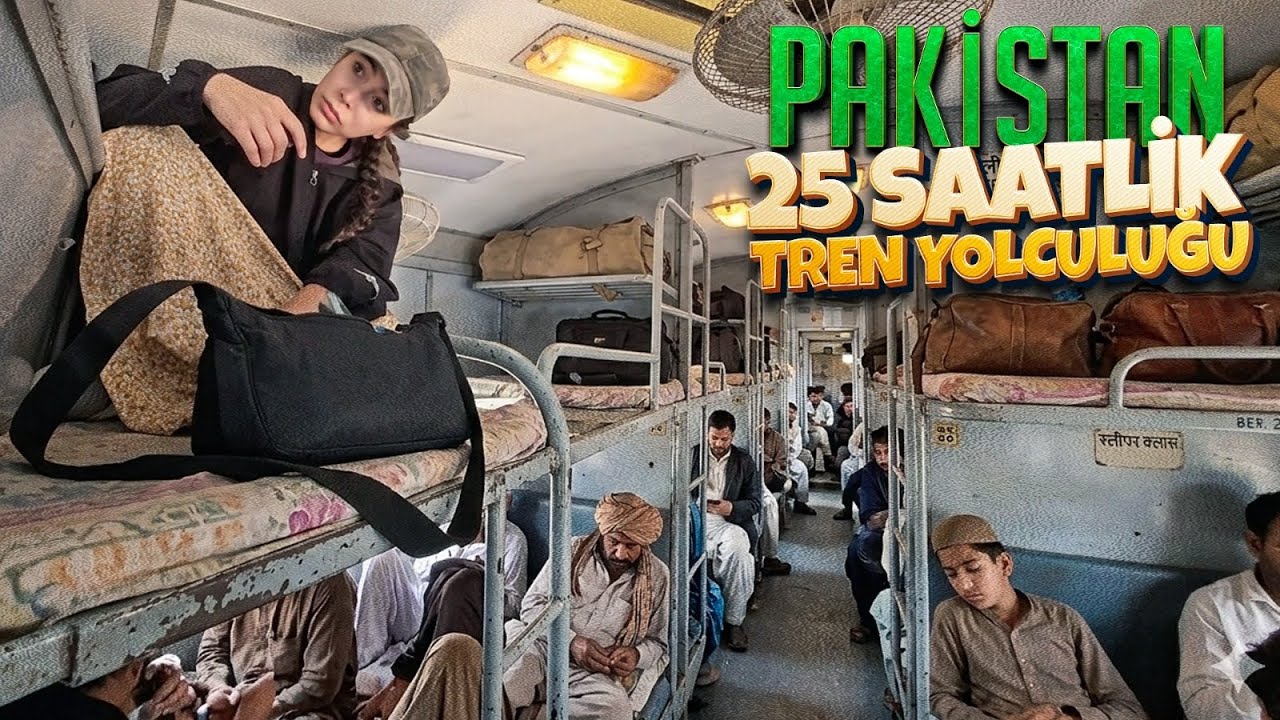 25 Saat Trende Yaşamak Nasıl Bir Şey ~Pakistan 