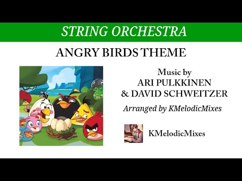 Angry Birds Theme (Orchestra) - Score - Ari Pulkkinen & David Schweitzer